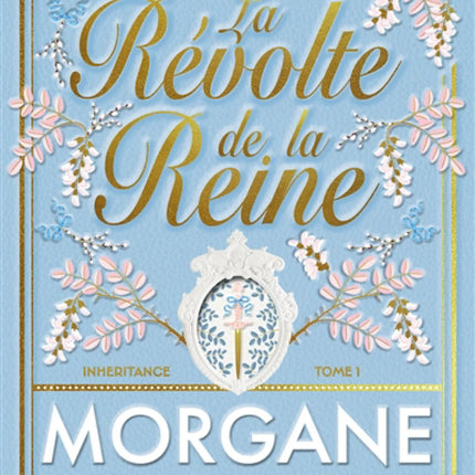 Inheritance T.1 : La révolte de la reine