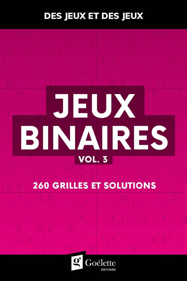 Des jeux et des jeux – Jeux binaires Vol. 3
