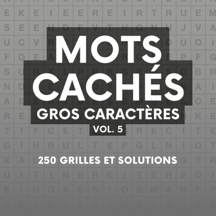 Des jeux et des jeux gros caractères – Mots cachés vol.5