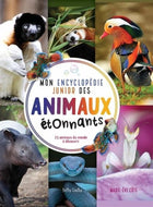 My Junior Encyclopedia of Amazing Animals - 73 Animals of the World to Discover