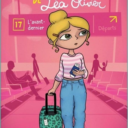 The complicated life of Léa Olivier 17: the penultimate