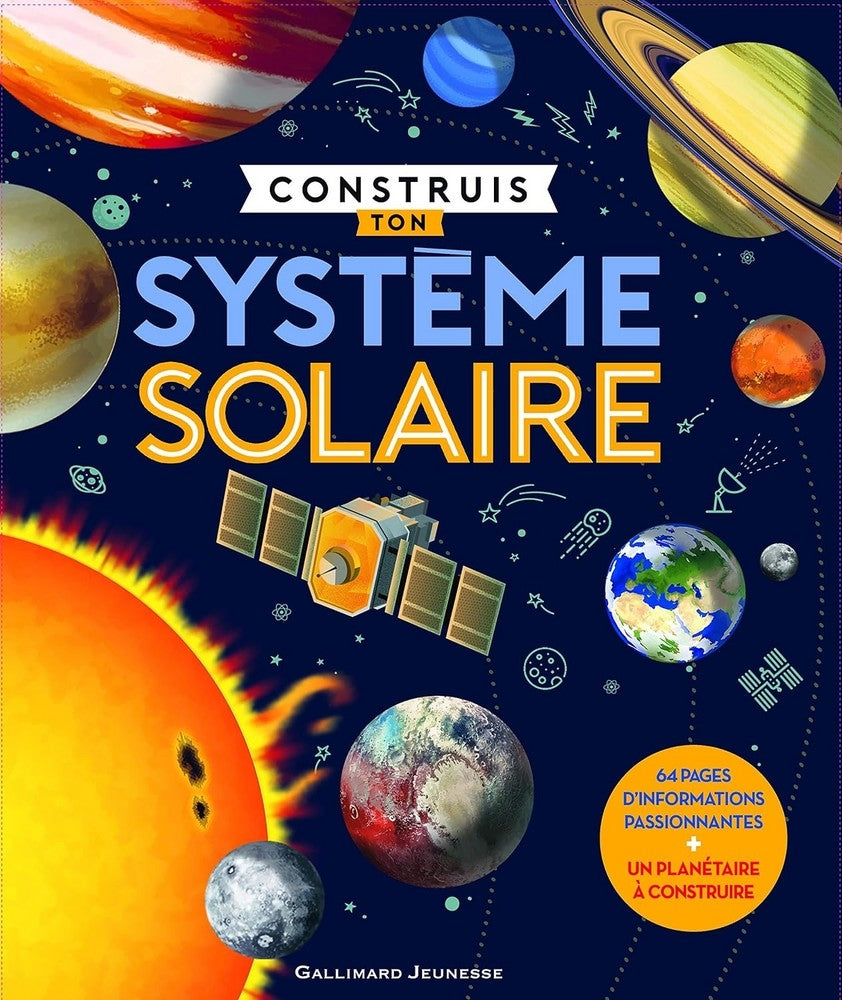 Construis ton système solaire - 64 pages d'informations passionnantes