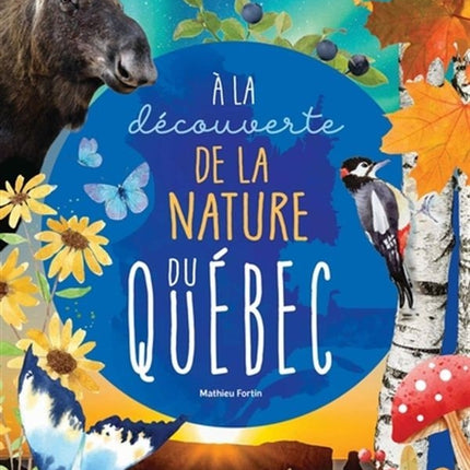 Discovering the nature of Quebec