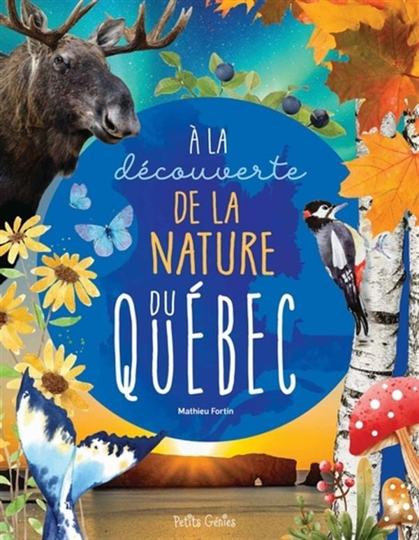 Discovering the nature of Quebec