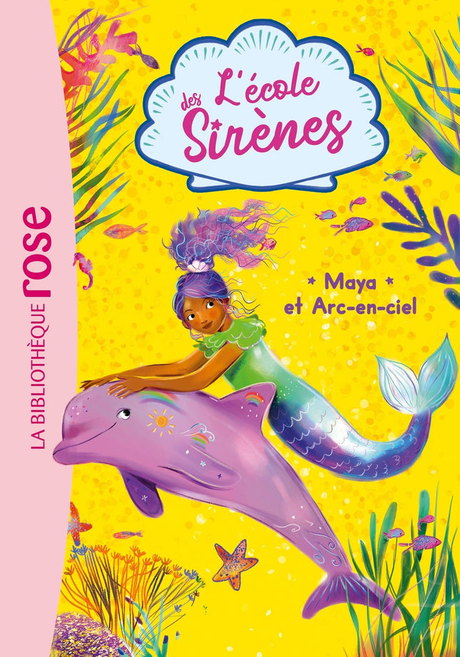 L'école des sirènes 03 - maya et arc-en-ciel