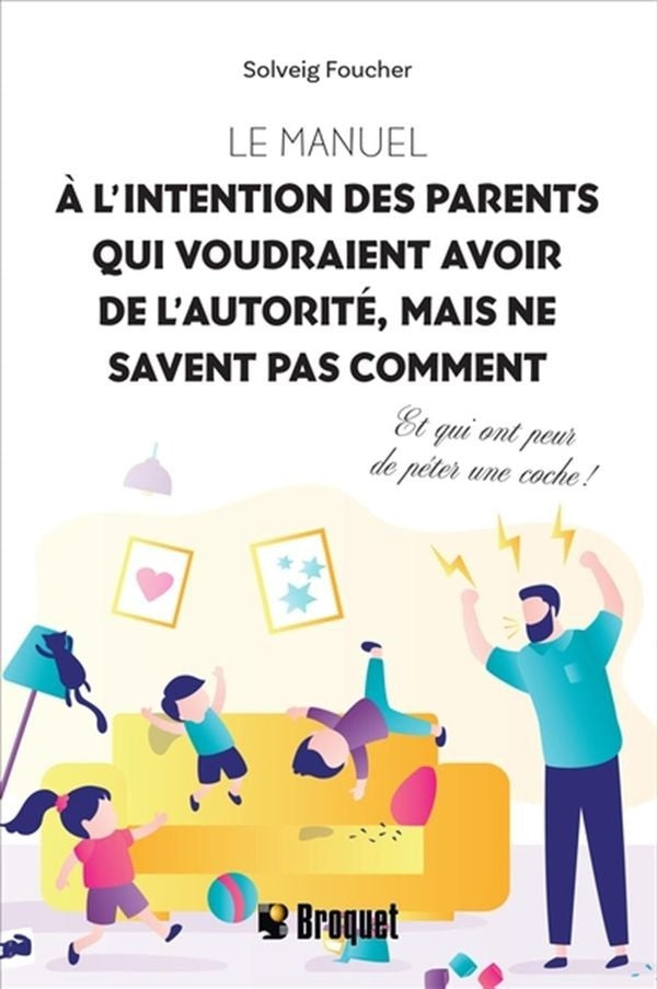 The manual for parents who want to have authority, but don't know how