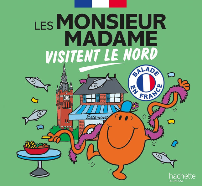 Les monsieur madame visitent le nord