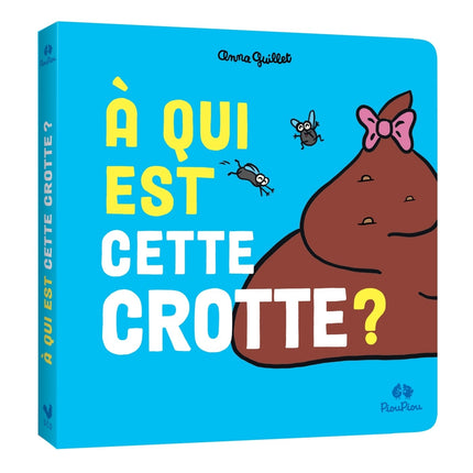 A qui est cette crotte ?