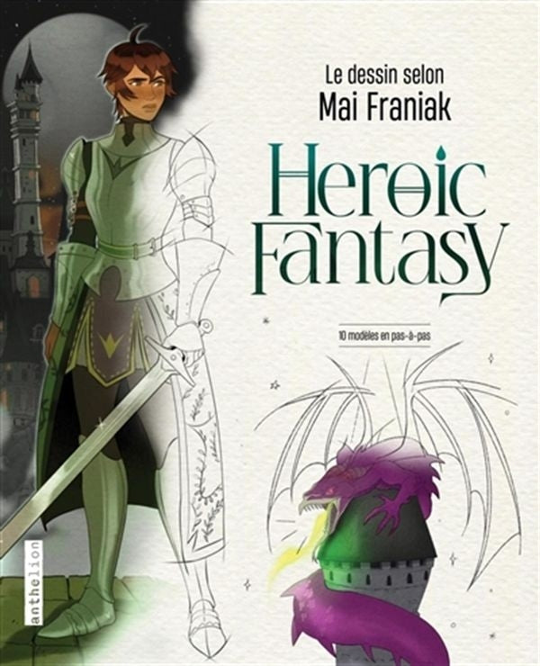 Heroic fantasy - drawing according to mai franiak - 10 step-by-step models