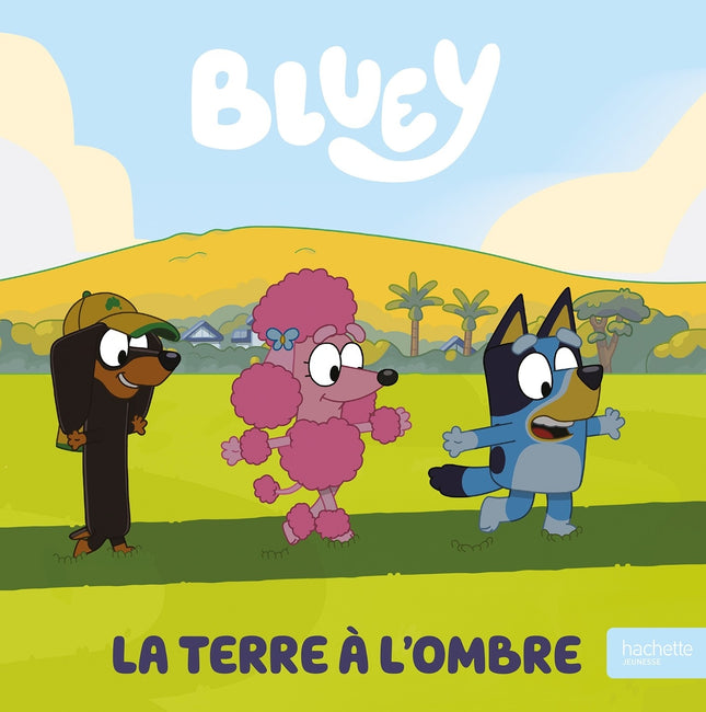 Bluey - la terre à l'ombre