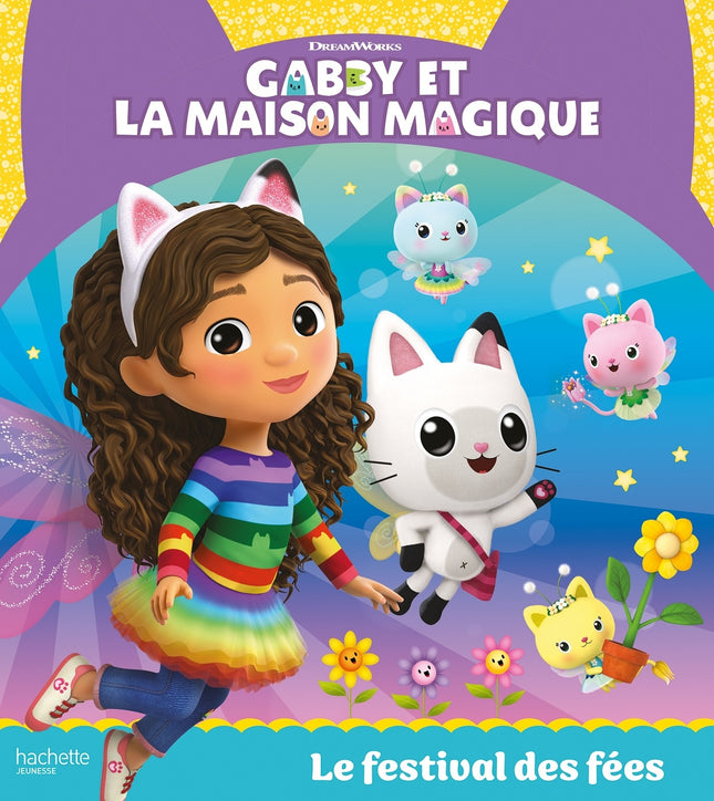 Gabby et la maison magique - le festival des fées
