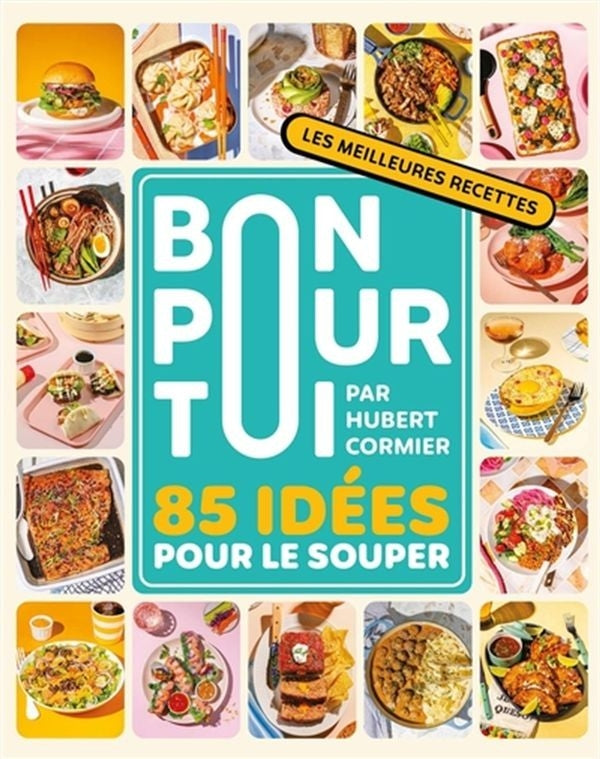 Bon pour toi - 85 idées pour le souper