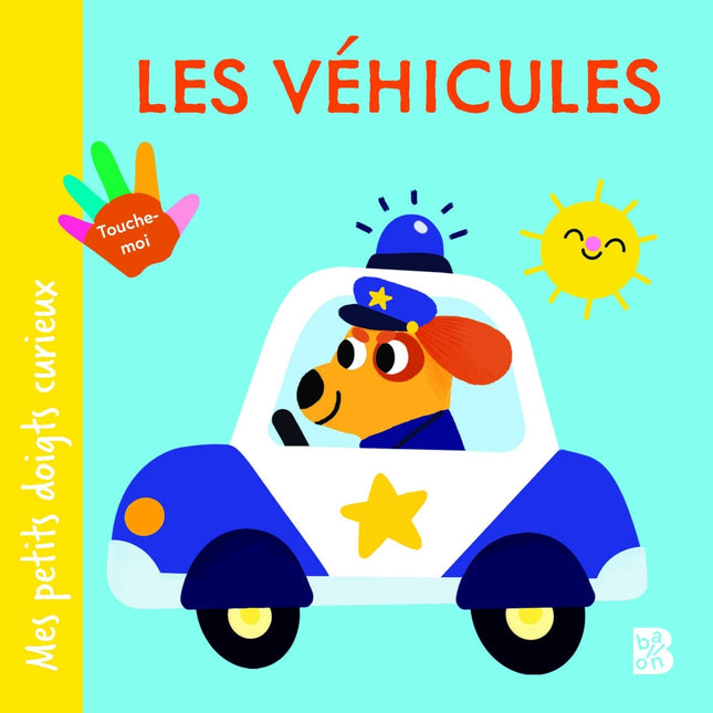 Mes petits doigts curieux : les véhicules