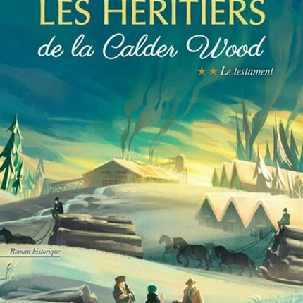 Les héritiers de la calder wood 02 : le testament