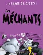 Les méchants épisode 3