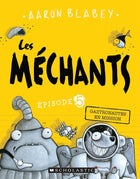 Les méchants épisode 5