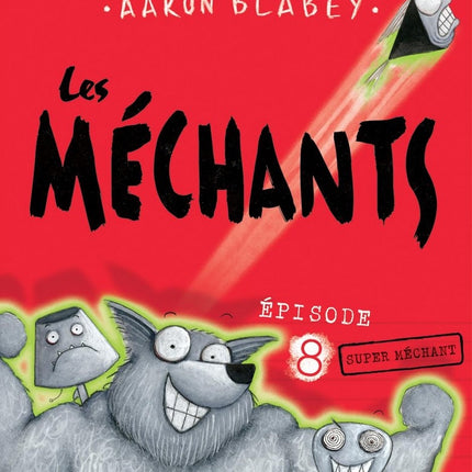 Les méchants épisode 8