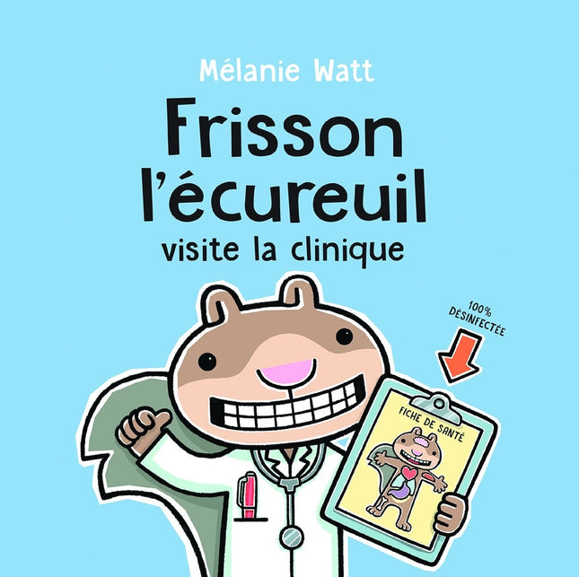 Frisson l'écureuil visite la clinique - livre