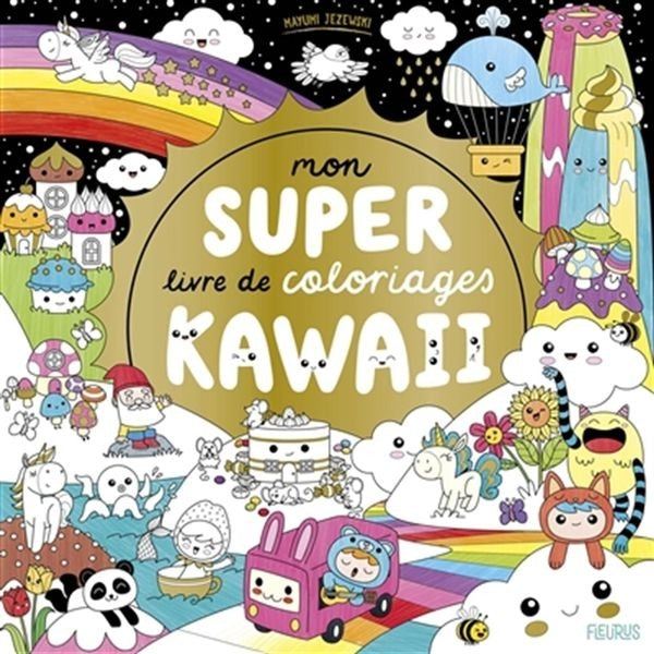 Mon super livre de coloriages - kawaii