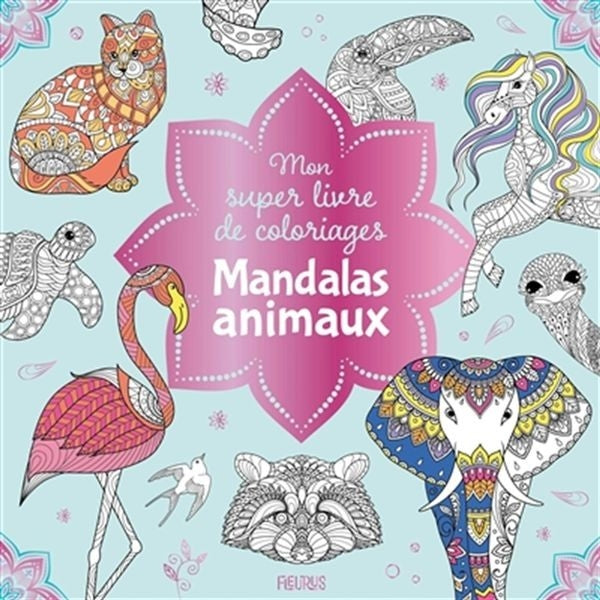 Mon super livre de coloriages mandalas - animaux