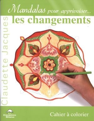 Mandalas pour apprivoiser... les changements 15