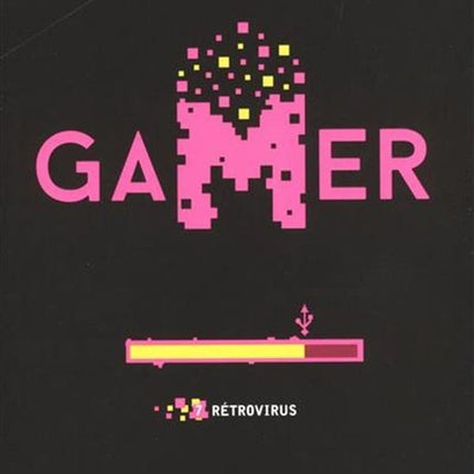 Gamer 07 : rétrovirus