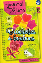 Le journal de dylane 08 : brochettes de bonbons n.e.