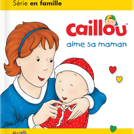 Caillou aime sa maman