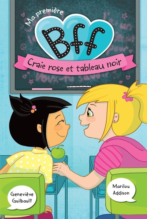 Ma première bff 02 : craie rose et tableau noir