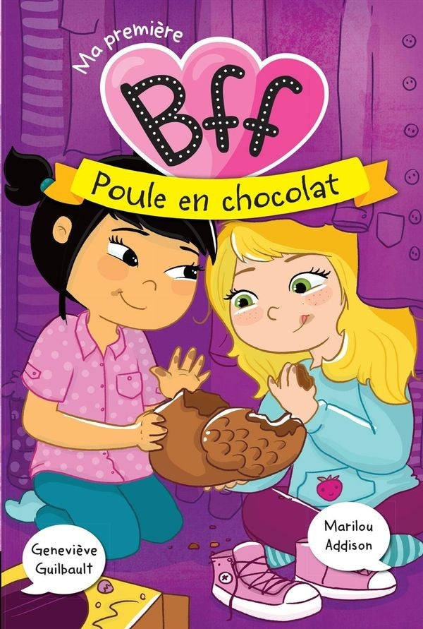 Ma première bff 03 : poule en chocolat