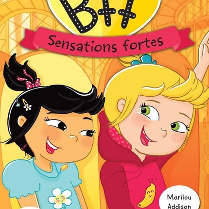 Ma première bff 05 : sensations fortes