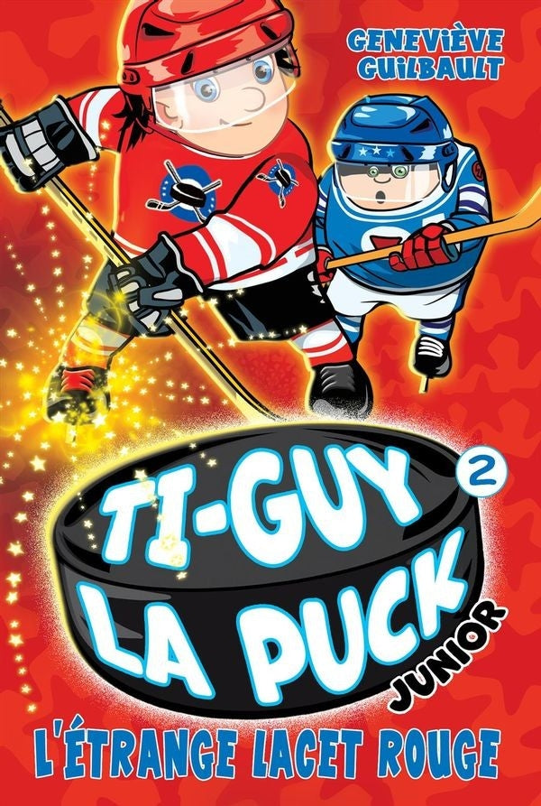 Ti-guy la puck junior 02 : l'étrange lacet rouge