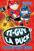 Ti-guy la puck junior 02 : l'étrange lacet rouge