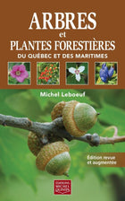 Arbres et plantes forestières du québec et des maritimes edition revue et augmentée