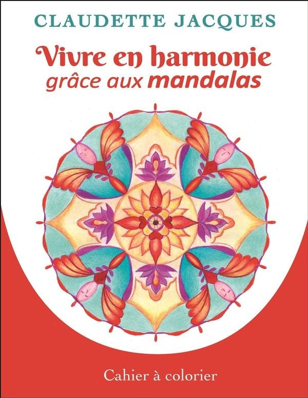 Vivre en harmonie grâce aux mandalas