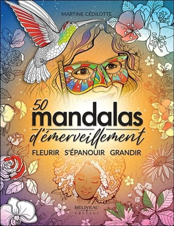 50 mandalas d'émerveillement - fleurir, s'épanouir, grandir