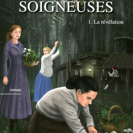 Les soigneuses - tome 1