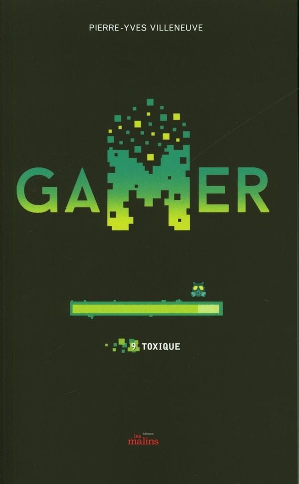 Gamer 09 : toxique