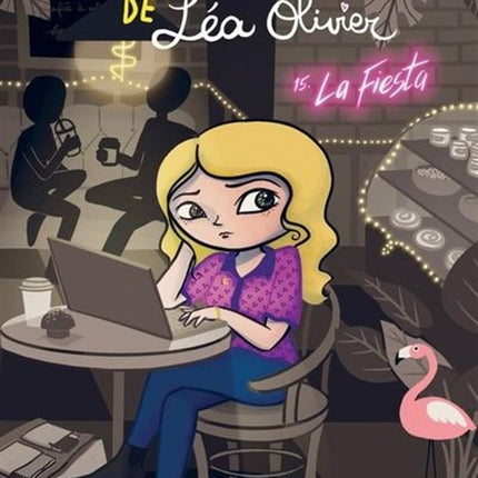 The complicated life of Léa Olivier 15: the party