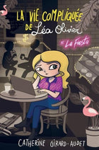 The complicated life of Léa Olivier 15: the party