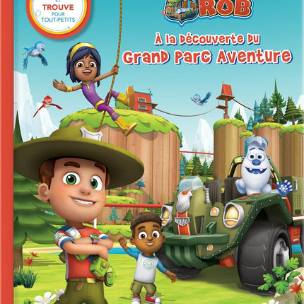 Ranger Rob: Discovering the Great Adventure Park (Little Detectives)