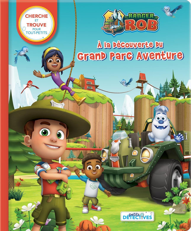 Ranger Rob: Discovering the Great Adventure Park (Little Detectives)