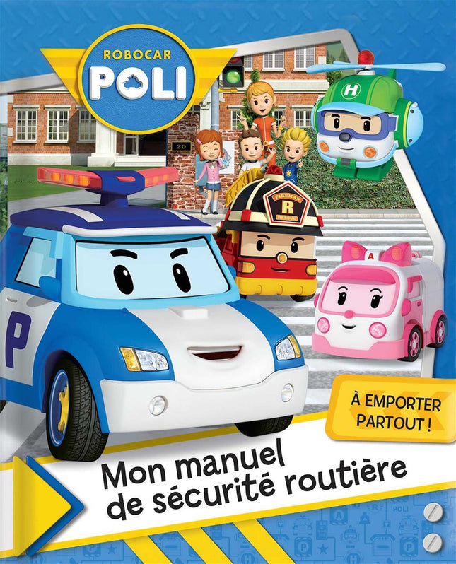 Robocar Poli: My Road Safety Manual