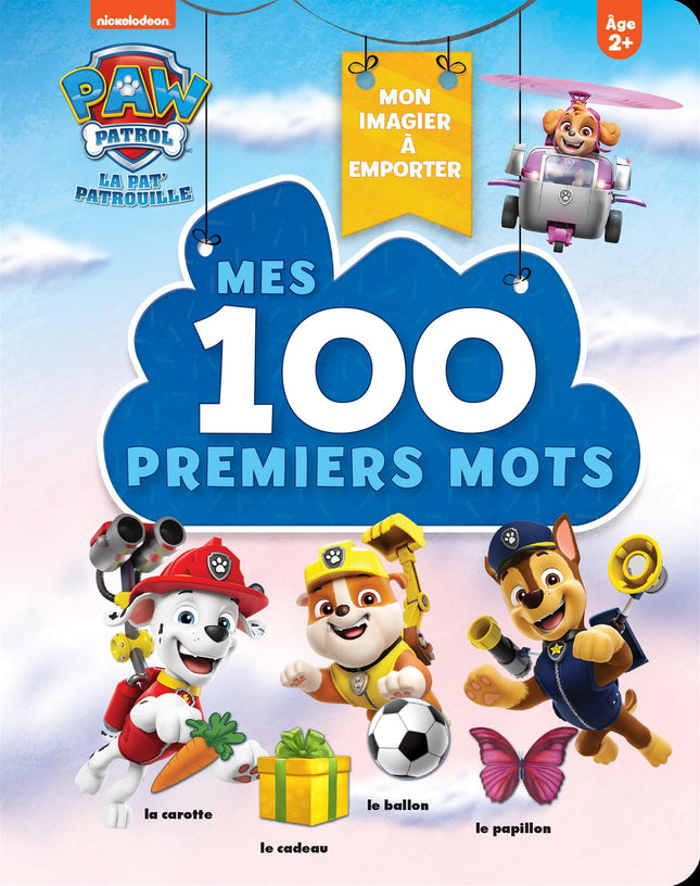 La Pat' Patrouille -Mes 100 premiers mots