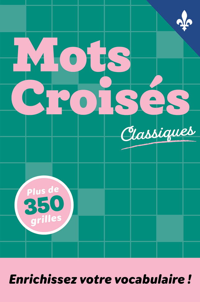Mots croisés - Plus de 350 grilles Classiques