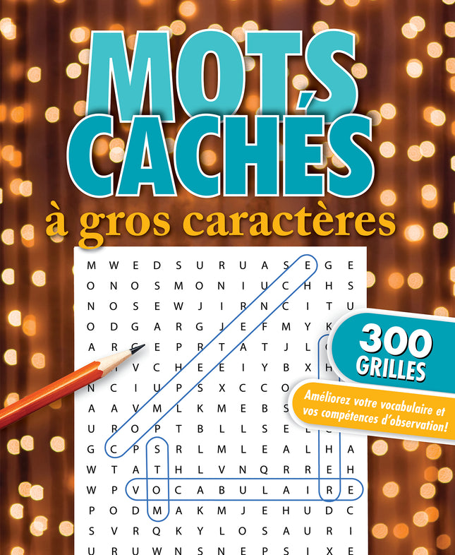 Mots cachés à gros caractères (Lumières scintillantes) 300 grilles