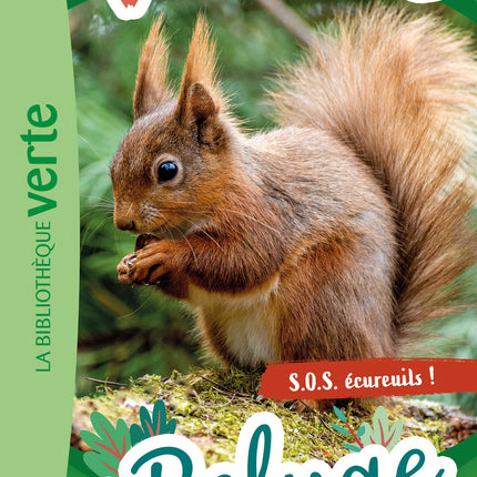 Bienvenue au refuge 11 - S.O.S. écureuils !