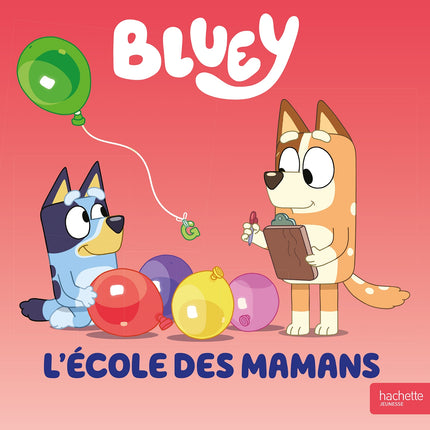 Bluey - The School for Mothers 