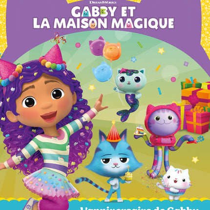 Gabby et la maison magique - L'anniversaire de Gabby