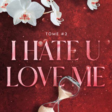 I hate u love me tome 2